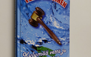 Tero Järvinen : Kylymää vettä ja puunuijaa