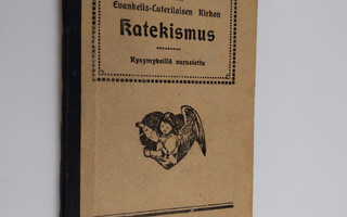 Suomen evankelis-lutherisen kirkon katekismus (1922) : ra...