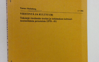 Tarmo Malmberg : Viestintä ja kulttuuri : tekstejä viesti...