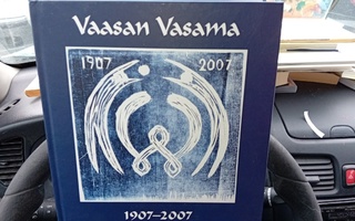 Salminen : Vaasan Vasama 1907-2007 ( SIS POSTIKULU  )