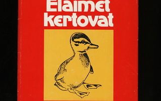 ELÄIMET KERTOVAT Eläinten Käyt. Konrad Lorenz SKP+LEIKE 1975