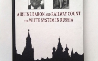 Airline Baron and Railway Count The Witte System in Russia