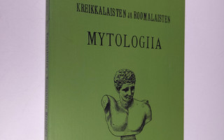 Kaarlo Forsman : Kreikkalaisten ja roomalaisten mytologii...