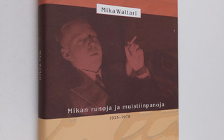 Mika Waltari : Mikan runoja ja muistiinpanoja 1925-1978