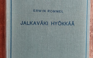 Rommel:jalkaväki hyökkää