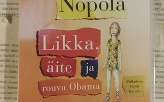 Sinikka Nopola - Likka, äite ja rouva Obama (äänikirja)