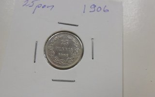 25 penniä  1906  hopeaa  Rahakehyksssä  Kl 8
