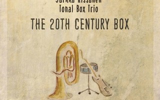 Jarkka Rissanen Tonal Box Trio –  The 20th Century Box  CD
