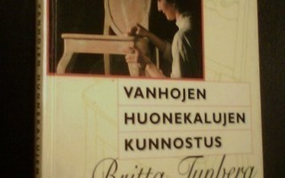 Britta Tunberg: Vanhojen huonekalujen kunnostus (Sis.pk:t)