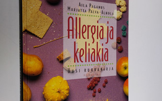 Aila Paganus : Allergia ja keliakia : uusi ruokakirja