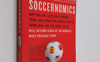Simon Kuper ym. : Soccernomics (2018 World Cup Edition) -...