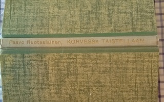 Korvessa taistellaan - Paavo Ruotsalainen 1.p (sid.)