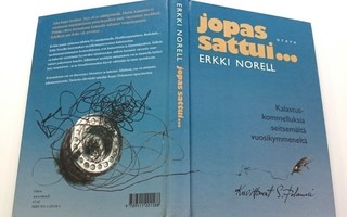 Jopas sattui, Erkki Norell 2005 1.p