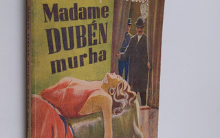 Marcel Sarlat : Madame Duben murha : poliisiprefekti Etie...