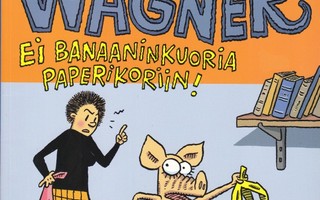Juba: Viivi ja Wagner No.03 Ei banaanikuoria paperikoriin!