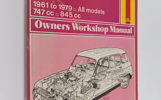J. H. Haynes : Renault 4 : 1961 to 1979 : owners workshop...