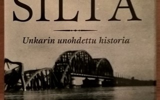 Attila Csernok: Katkennut silta - Unkarin unohdettu historia