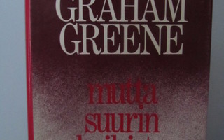 Graham Greene - Mutta suurin kaikista
