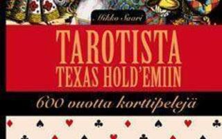 Tarotista Texas Hold'Emiin -600 Vuotta Korttipelejä HUIPPU!!