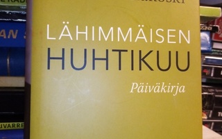 SUSANNA ALAKOSKI : LÄHIMMÄISEN HUHTIKUU