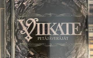 VIIKATE - Petäjäveräjät cd (mukana bändin nimikirjoitukset)