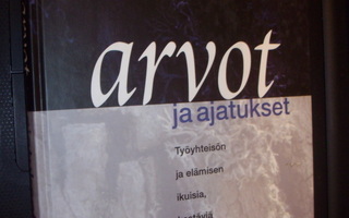 Kai Vakkuri ( toim. ) : Arvot ja ajatukset ( 1 p. 2002 )