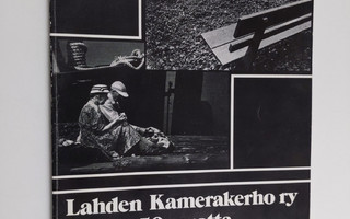 Lahden Kamerakerho ry 50 vuotta 1933-1983