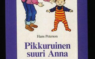 PIKKURUINEN SUURI ANNA Hans Peterson & Ilon Wikland H+