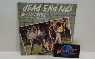 DEAD END KIDS - BREAKAWAY EX+/EX- 7"