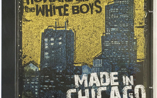 Howard And The White Boys – Made In Chicago