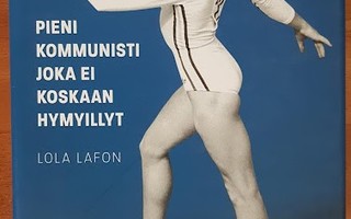 Lola Lafon: Pieni kommunisti joka ei koskaan hymyillyt