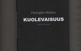 Hitchens, Chr: Kuolevaisuus, Basam Books 2013, skp., K3