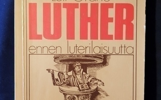 Grane, Leif : LUTHER ennen luterilaisuutta
