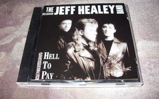 The Jeff Healey Band - Hell To Pay  CD
