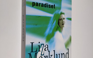 Liza Marklund : Paradiset (ERINOMAINEN)