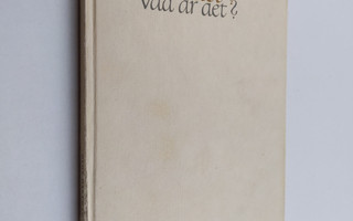 Åke V. Larsson ym. : Vad är det? - en katekes i ord och b...