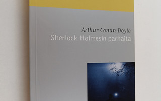 Arthur Conan Doyle : Sherlock Holmesin parhaita