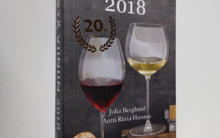 Juha Berglund : Viinistä viiniin 2018 : Viini-lehden vuos...