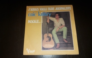 Eric Kristy – J'Aurai Voulu Faire Journaliste 7 " Single