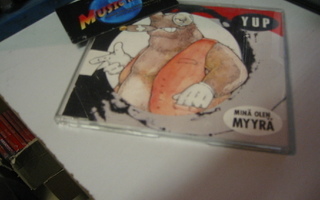 YUP - MINÄ OLEN MYYRÄ CD SINKKU+