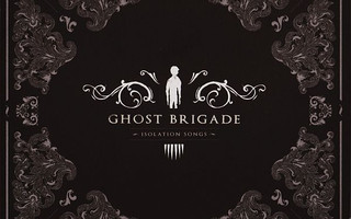 Ghost Brigade (CD+1) VG+++! Isolation Songs -Limited Edition