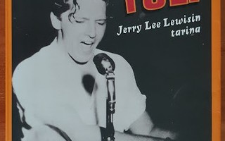 Nick Tosches: Helvetin tuli - Jerry Lee Lewisin tarina