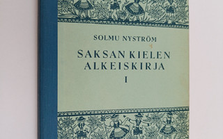 Solmu Nyström : Saksan kielen alkeiskirja 1