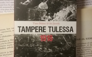 Timo Malmi, Ari Järvelä  - Tampere tulessa 1918 (pokkari)