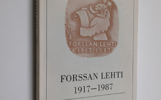 Heikki Nieminen : Forssan lehti 1917-1987 : 70 vuotta Lou...