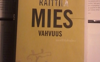 Hannu Raittila - Miesvahvuus (sid.)
