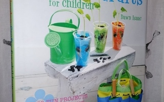 Garden Crafts for Children - 35 fun projects - Uusi