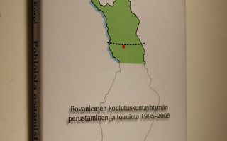 Kalle Korpi : Pohjoista osaamista : Rovaniemen koulutusku...