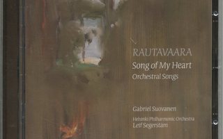 RAUTAVAARA Song Of My Heart, Orchestral Songs 2006 Ondine CD