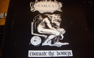 7" EP -levy : ST. MUCUS : Evacuate the Bowels ( 1994 )